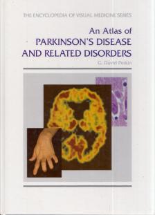 G. David Perkin - An Atlas of Parkinson's Disease and Related Disorders [antikvár]