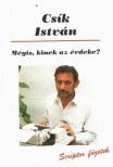 Csík István - Mégis, kinek az érdeke? (dedikált) [antikvár]