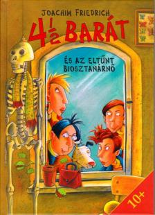 4 1/2 barát és az eltűnt biosztanárnő [antikvár]