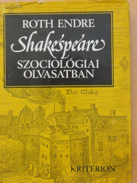Roth Endre - Shakespeare - szociológiai olvasatban [antikvár]