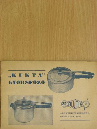 "Kukta" gyorsfőző [antikvár]