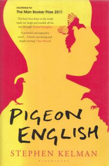 Stephen Kelman - Pigeon English [antikvár]