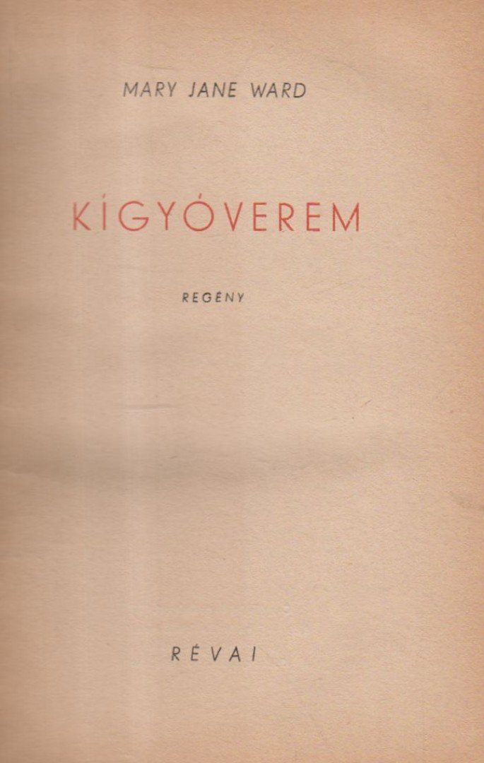 Mary Jane Ward - Kígyóverem [antikvár]