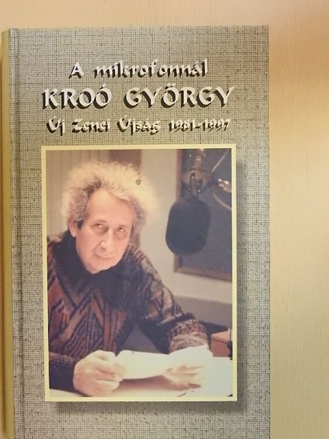 A mikrofonnál Kroó György - 2 db CD-vel [antikvár]