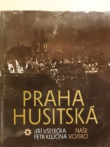 Jirí Vsetecka - Praha Husitská [antikvár]