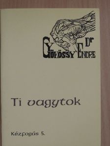 Dr. Gyökössy Endre - Ti vagytok [antikvár]