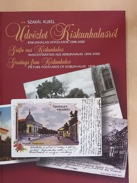 Szakál Aurél - Üdvözlet Kiskunhalasról [antikvár]