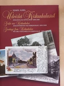 Szakál Aurél - Üdvözlet Kiskunhalasról [antikvár]