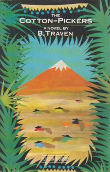 B. TRAVEN - The Cotton-pickers [antikvár]
