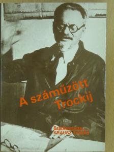Krausz Tamás - A száműzött Trockij [antikvár]