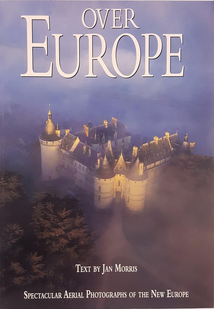 Jan Morris - Over Europe: Spectacular Aerial Photographs of the New Europe [antikvár]