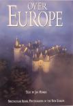Jan Morris - Over Europe: Spectacular Aerial Photographs of the New Europe [antikvár]