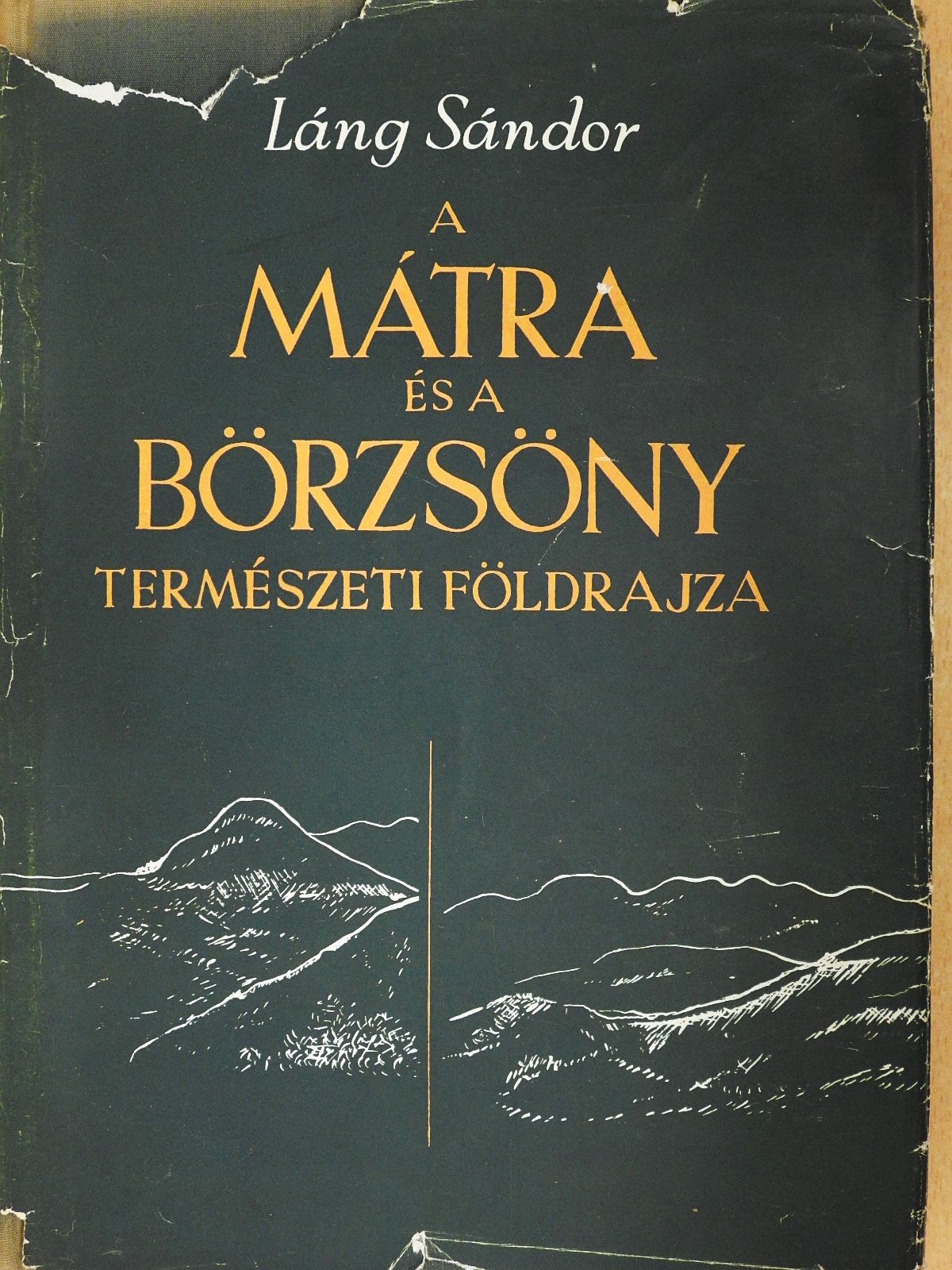 Láng Sándor - A Mátra és a Börzsöny természeti földrajza (dedikált példány) [antikvár]