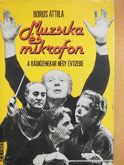 Boros Attila - Muzsika és mikrofon [antikvár]