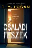 T. M. Logan - Családi fészek [eKönyv: epub, mobi]