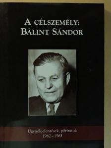 A célszemély: Bálint Sándor [antikvár]
