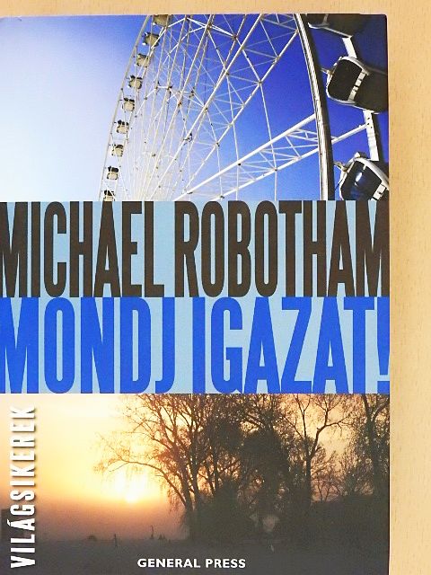 Michael Robotham - Mondj igazat! [antikvár]