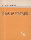 Szőcs István - Más is ember [antikvár]