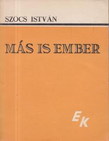 Szőcs István - Más is ember [antikvár]
