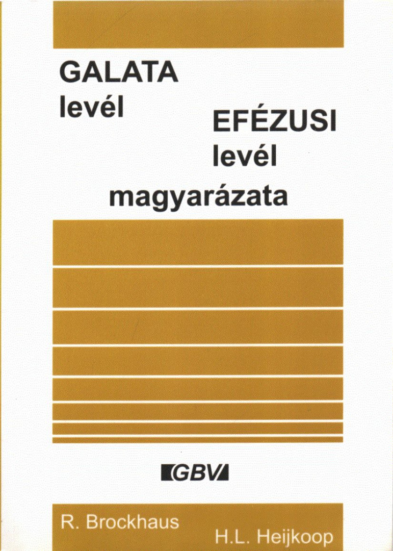 Brockhaus, R., Heijkoop, H.L. - Galata levél / Efézusi levél magyarázata [antikvár]