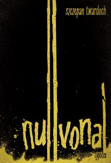 Szczepan Twardoch - Nullvonal