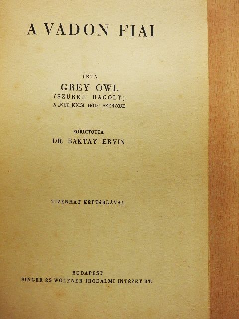 Grey Owl - A vadon fiai [antikvár]