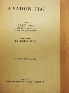 Grey Owl - A vadon fiai [antikvár]