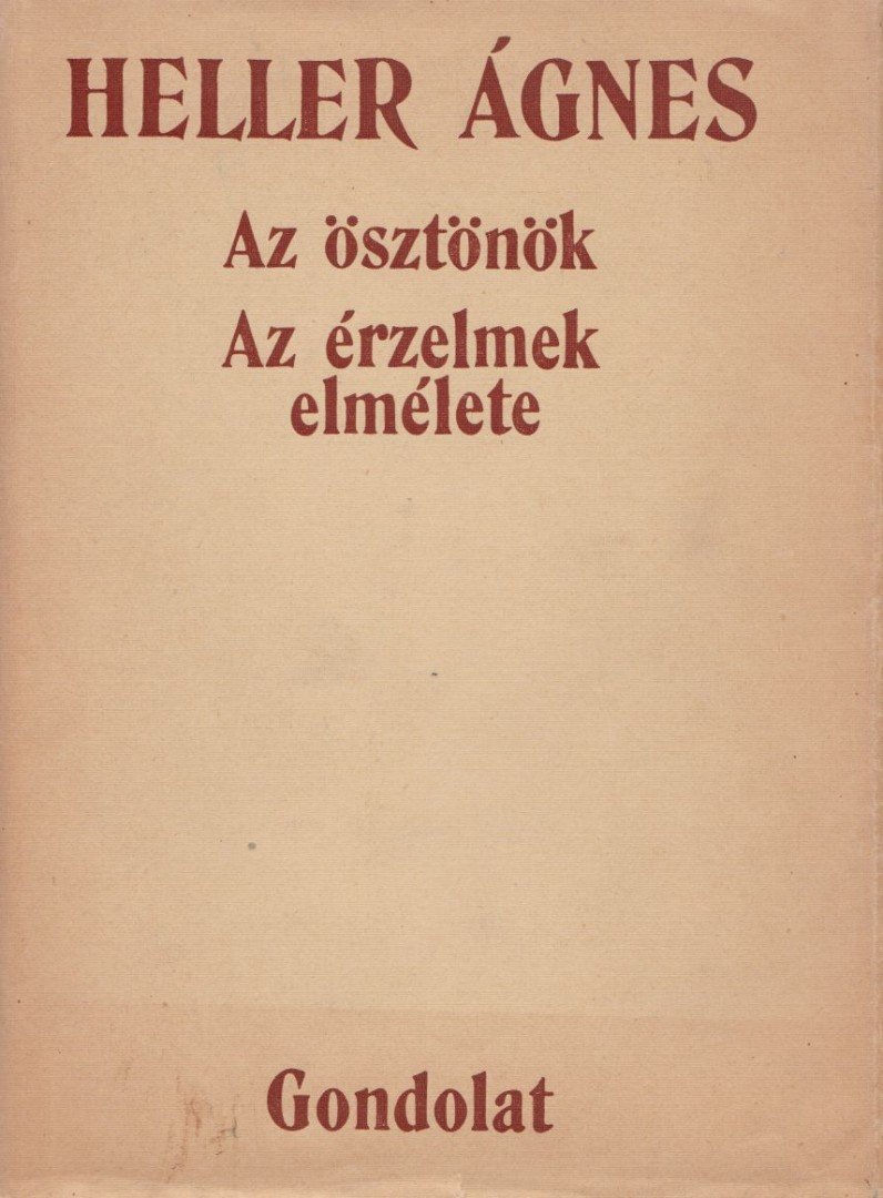 HELLER ÁGNES - Az ösztönök / Az érzelmek elmélete [antikvár]