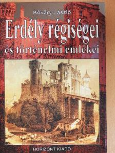 Kővári László - Erdély régiségei és történelmi emlékei [antikvár]