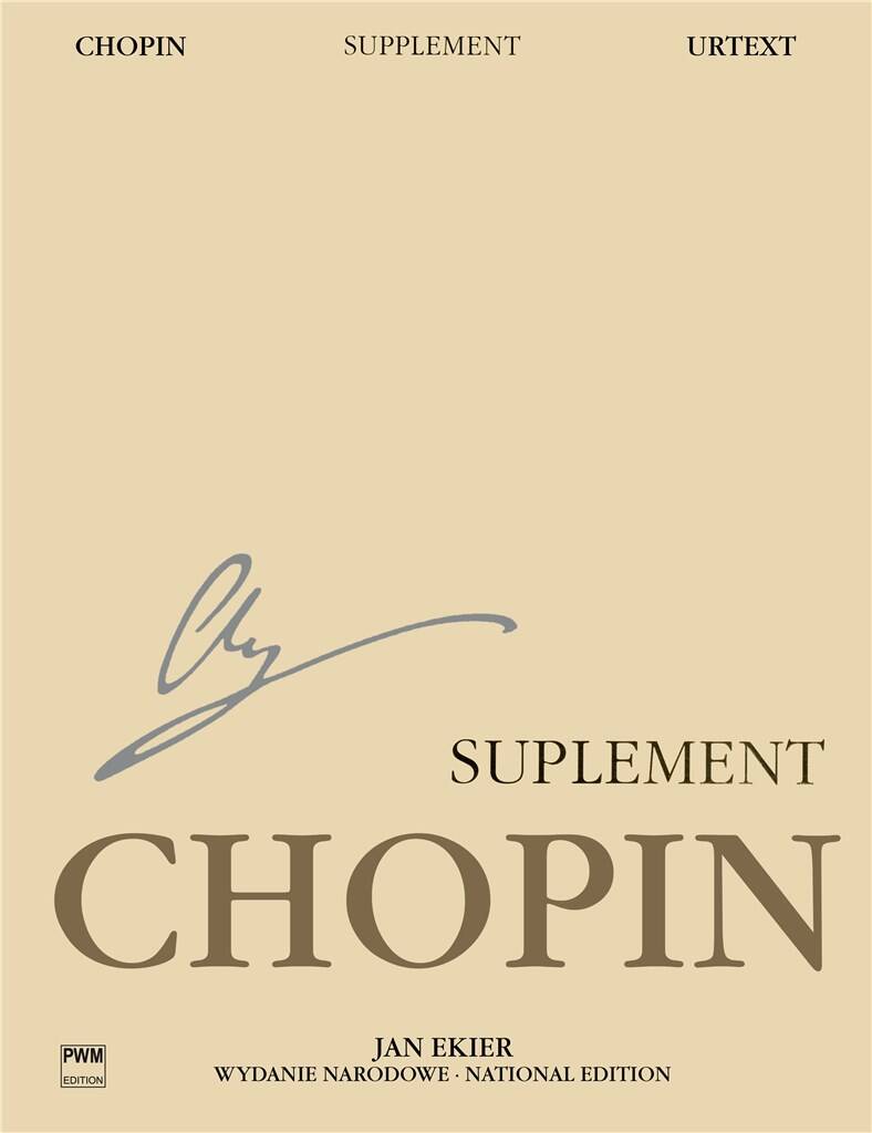 Chopin - SUPPLEMENT : HEXAMERON, MAZURKAS, FLUTE VARIATIONS AND OTHERS URTEXT (JAN EKIER)