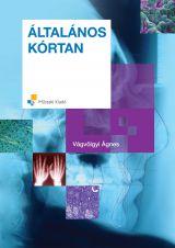 VÁGVÖLGYI ÁGNES - Általános kórtan