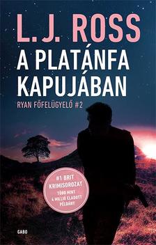 L. J. Ross - A Platánfa Kapujában