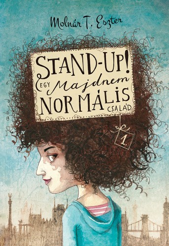 Molnár T. Eszter - Stand up! - Egy majdnem normális család 1. [eKönyv: epub, mobi]