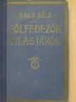 Nagy Béla - Fölfedezők, világjárók [antikvár]