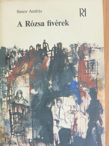 Simor András - A Rózsa fivérek [antikvár]