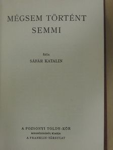 Sáfár Katalin - Mégsem történt semmi [antikvár]