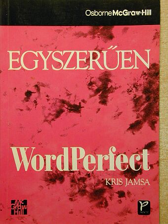Kris Jamsa - Egyszerűen WordPerfect [antikvár]
