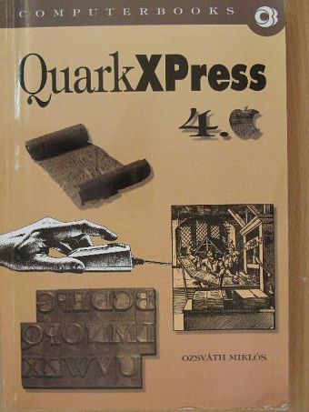 Ozsváth Miklós - QuarkXPress 4.0 [antikvár]