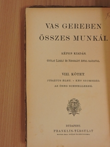 Vas Gereben - Jurátus élet/Két szomszéd/Az öreg Schnellerné [antikvár]
