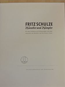Fritz Schulze - Künstler und Kämpfer [antikvár]