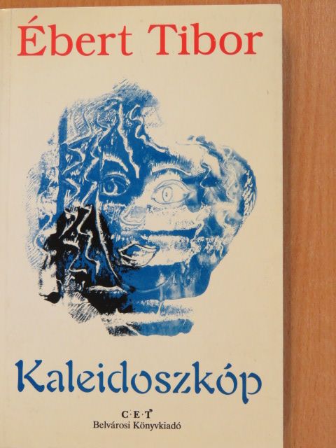 Ébert Tibor - Kaleidoszkóp (dedikált példány) [antikvár]