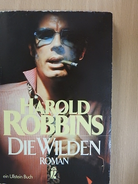 Harold Robbins - Die Wilden [antikvár]