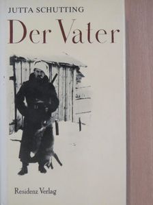 Jutta Schutting - Der Vater [antikvár]
