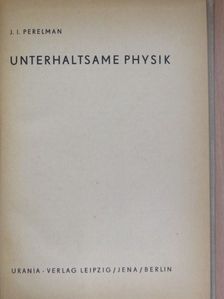 J. I. Perelman - Unterhaltsame Physik [antikvár]