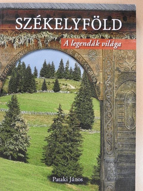 Pataki János - Székelyföld (dedikált példány) [antikvár]