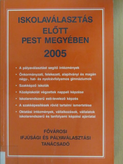 Málnási Gábor - Iskolaválasztás előtt Pest megyében 2005 [antikvár]