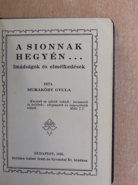 Muraközy Gyula - A Sionnak hegyén... [antikvár]