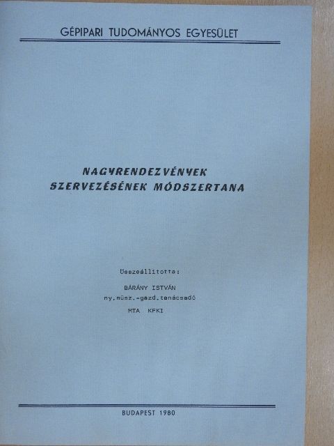 Nagyrendezvények szervezésének módszertana [antikvár]