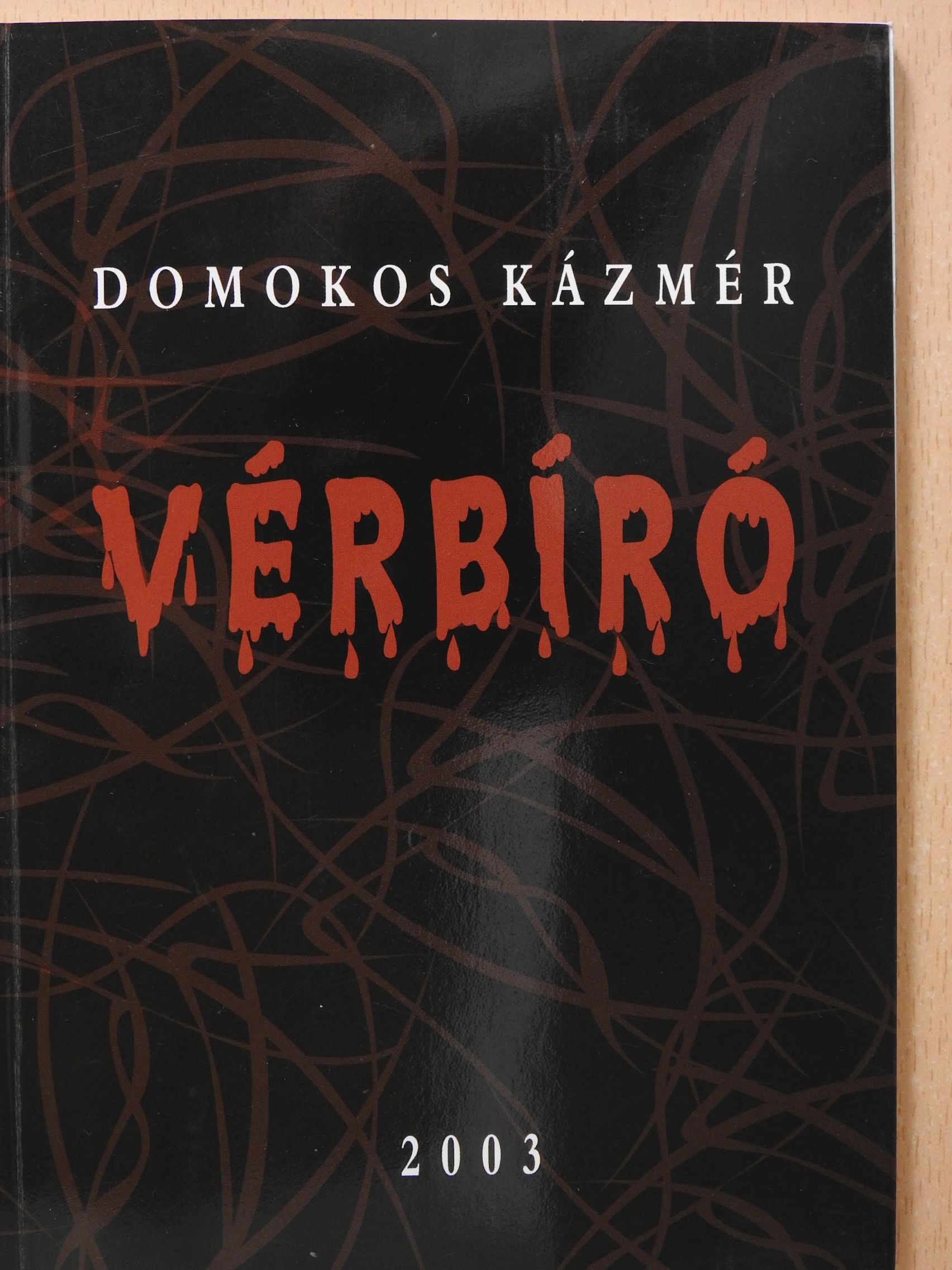 Domokos Kázmér - Vérbíró (aláírt példány) [antikvár]