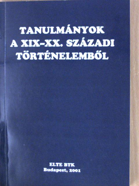 Albert Gábor - Tanulmányok a XIX-XX. századi történelemből [antikvár]